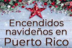 Encendidos Navideños en Puerto Rico 2024